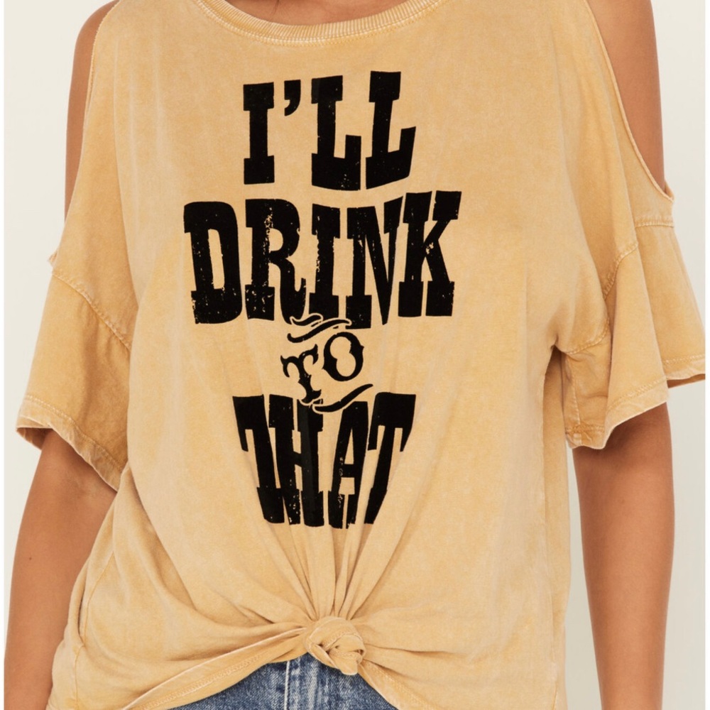 “I’ll drink to that” Cold Shoulder Tee